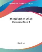 The Refutation Of All Heresies, Book 4