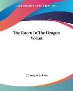 The Room In The Dragon Volant