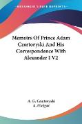 Memoirs Of Prince Adam Czartoryski And His Correspondence With Alexander I V2