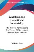 Gladstone And Conditional Immortality