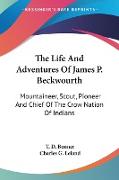 The Life And Adventures Of James P. Beckwourth