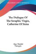 The Dialogue Of The Seraphic Virgin, Catherine Of Siena