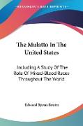 The Mulatto In The United States