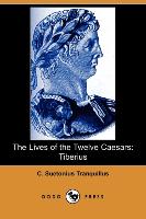 The Lives of the Twelve Caesars: Tiberius (Dodo Press)