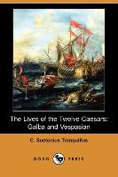 The Lives of the Twelve Caesars: Galba and Vespasian (Dodo Press)