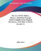 The Lives Of The Fathers, Martyrs, And Other Principal Saints, Compiled From Original Monuments, And Other Authentic Records V1