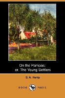 On the Pampas, Or, the Young Settlers (Dodo Press)