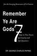 Remember Ye Are Gods