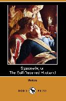 Sganarelle, Or, the Self-Deceived Husband (Dodo Press)