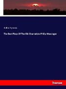 The Best Plays Of The Old Dramatists Philip Massinger