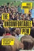 The Uncomfortable Pew: Christianity and the New Left in Toronto Volume 88