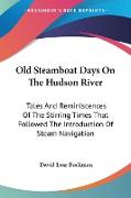 Old Steamboat Days On The Hudson River