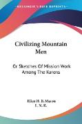 Civilizing Mountain Men