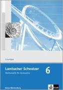 Lambacher Schweizer. 10. Schuljahr. Lösungen. Baden-Württemberg