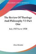 The Review Of Theology And Philosophy V3 Part One