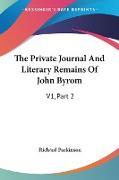 The Private Journal And Literary Remains Of John Byrom