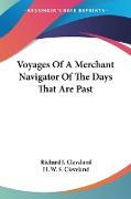 Voyages Of A Merchant Navigator Of The Days That Are Past