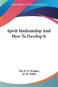 Spirit Mediumship And How To Develop It