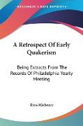 A Retrospect Of Early Quakerism