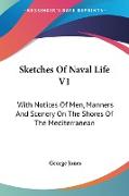 Sketches Of Naval Life V1