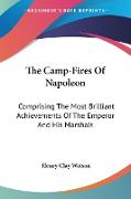 The Camp-Fires Of Napoleon