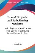 Edward Fitzgerald And Posh, Herring Merchants