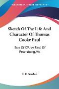 Sketch Of The Life And Character Of Thomas Cooke Paul