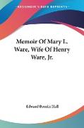 Memoir Of Mary L. Ware, Wife Of Henry Ware, Jr