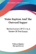 Water Baptism And The Outward Supper