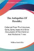 The Antiquities Of Heraldry