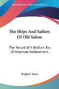 The Ships And Sailors Of Old Salem