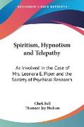 Spiritism, Hypnotism and Telepathy