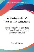 An Undergraduate's Trip To Italy And Attica