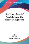 The Prometheus Of Aeschylus And The Electra Of Sophocles