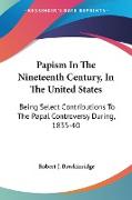 Papism In The Nineteenth Century, In The United States
