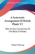 A Systematic Arrangement Of British Plants V2