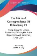 The Life And Correspondence Of Rufus King V1