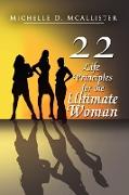 Twenty-Two Life Principles for the Ultimate Woman