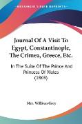 Journal Of A Visit To Egypt, Constantinople, The Crimea, Greece, Etc