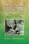 Turkey Hunting, Then and Now