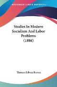 Studies In Modern Socialism And Labor Problems (1886)