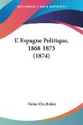 L' Espagne Politique, 1868-1873 (1874)