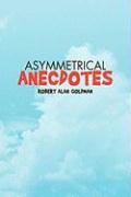 Asymmetrical Anecdotes