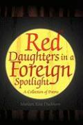 Red Daughters in a Foreign Spotlight