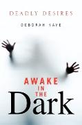 Awake in the Dark