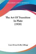 The Art Of Transition In Plato (1920)