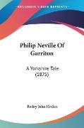 Philip Neville Of Garriton