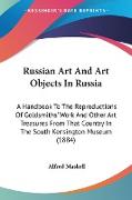 Russian Art And Art Objects In Russia