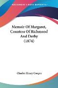 Memoir Of Margaret, Countess Of Richmond And Derby (1874)