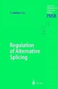 Regulation of Alternative Splicing
